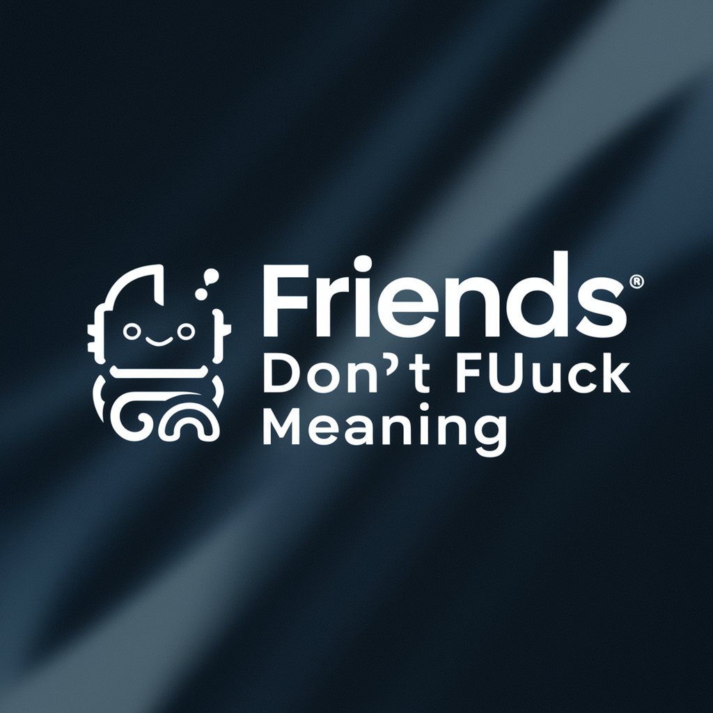 Friends Don't Fuck meaning?