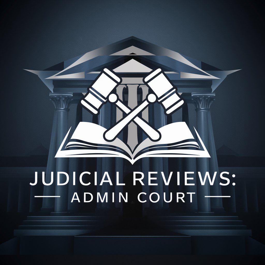 Judicial Reviews: Admin Court in GPT Store