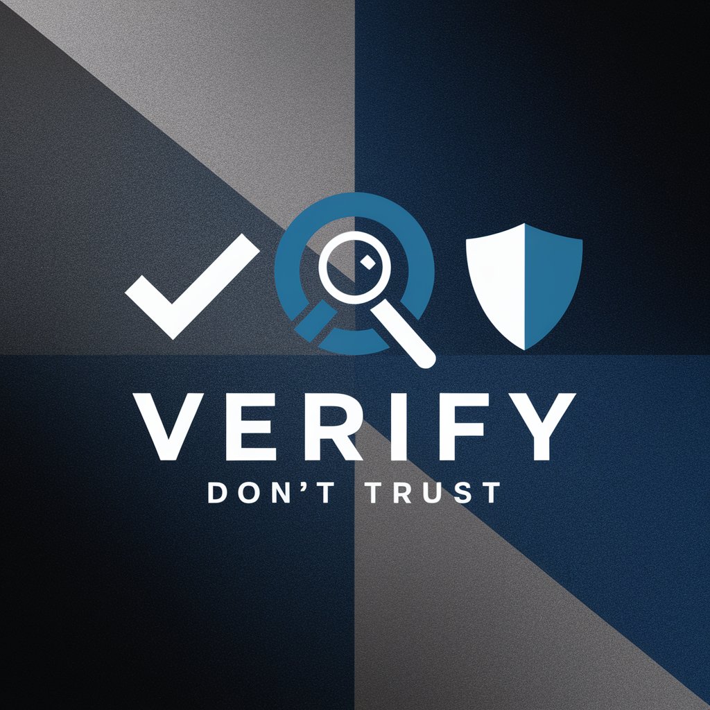 Verify Don't Trust