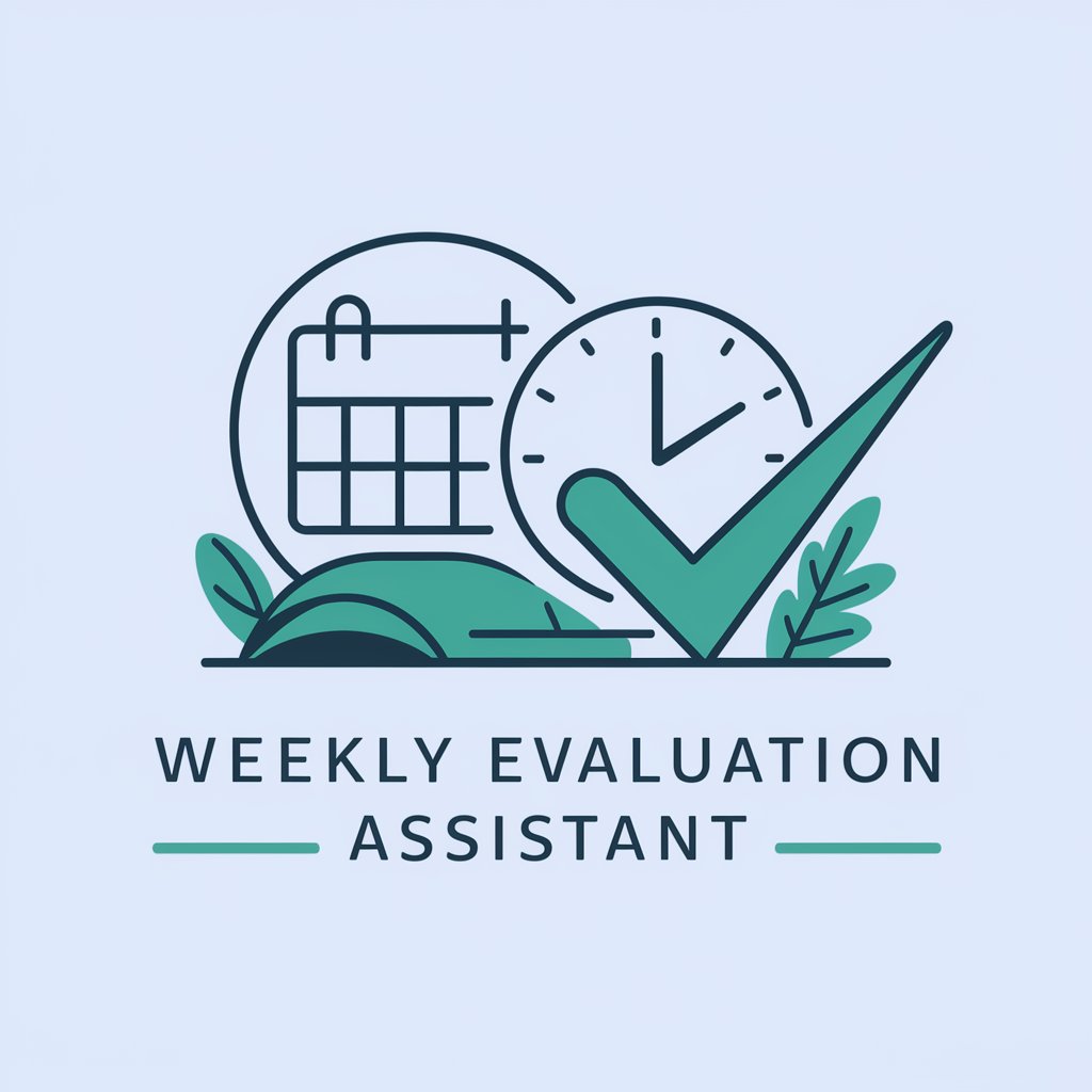 Weekly Evaluation Assistant