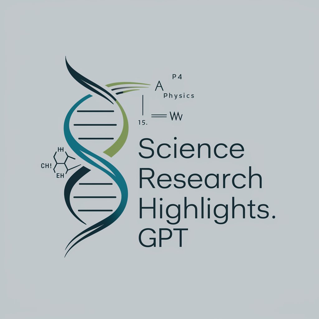🌟 Science Research Highlights GPT 🌟