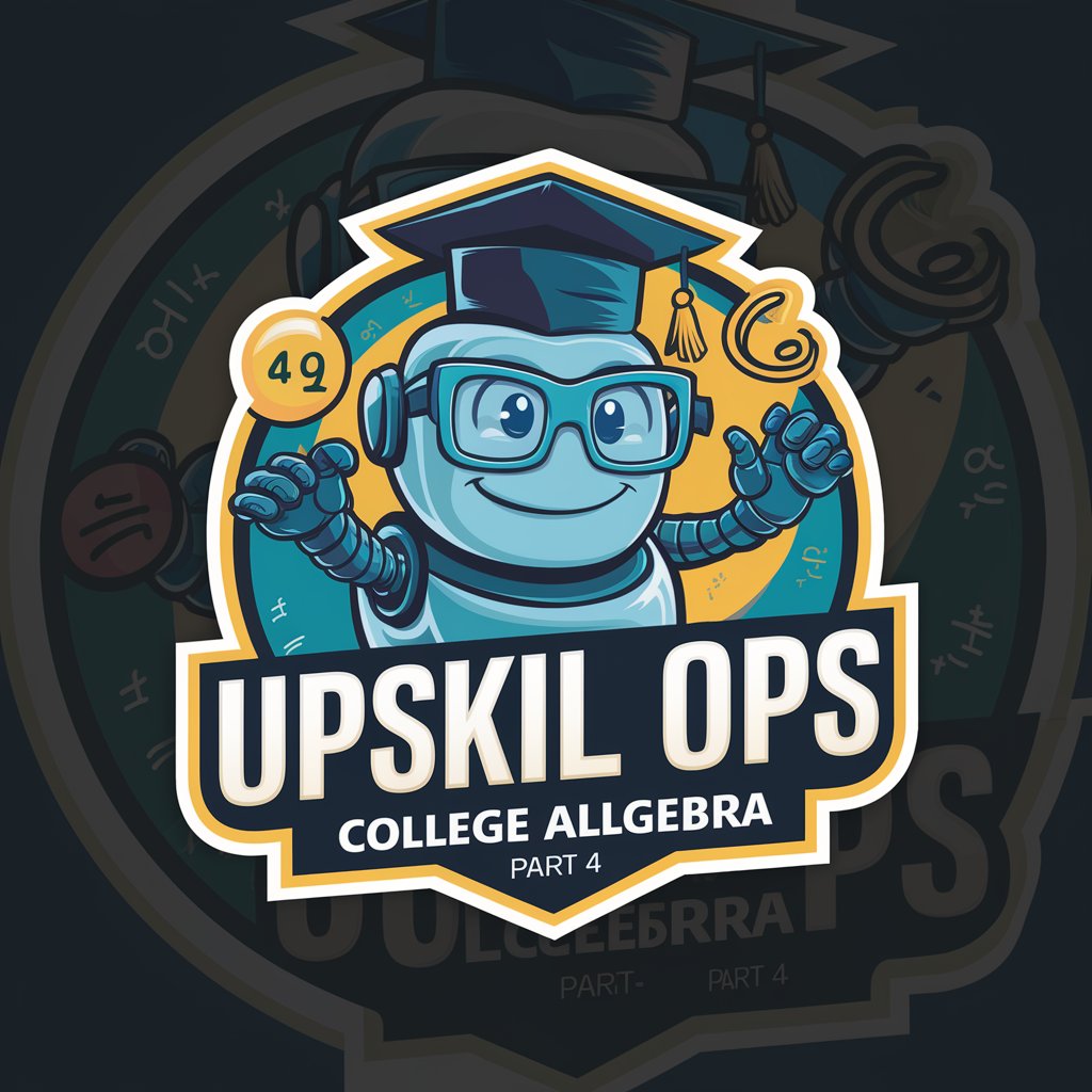 Upskill Ops College Algebra Part 4