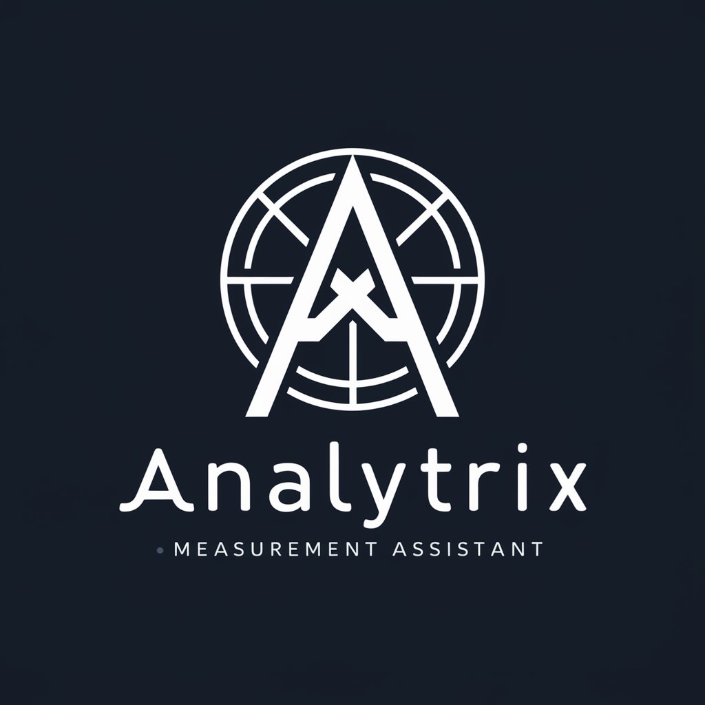 Analytrix | Measurement Assistant in GPT Store