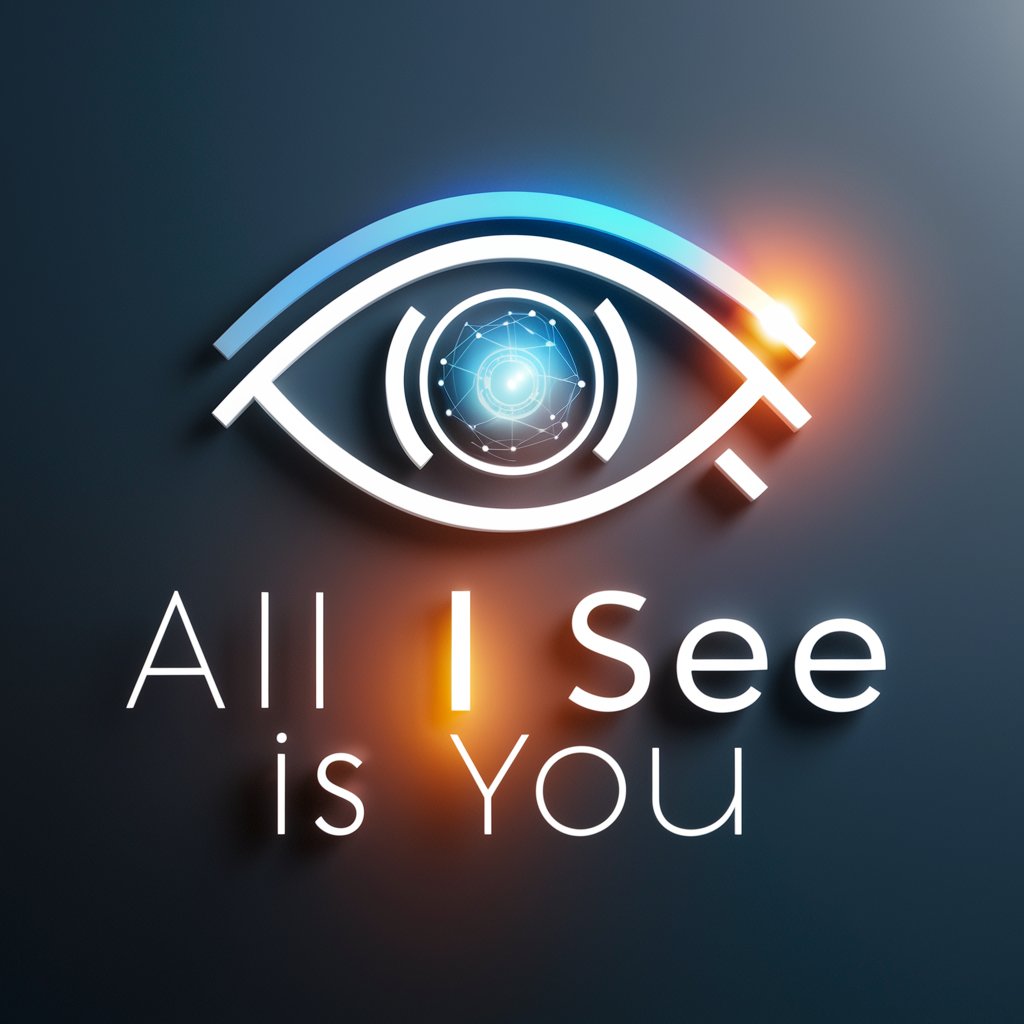 All I See Is You meaning? in GPT Store