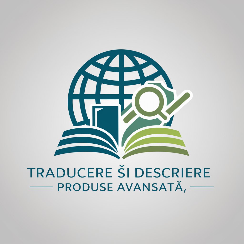 Traducere și Descriere Produse Avansată