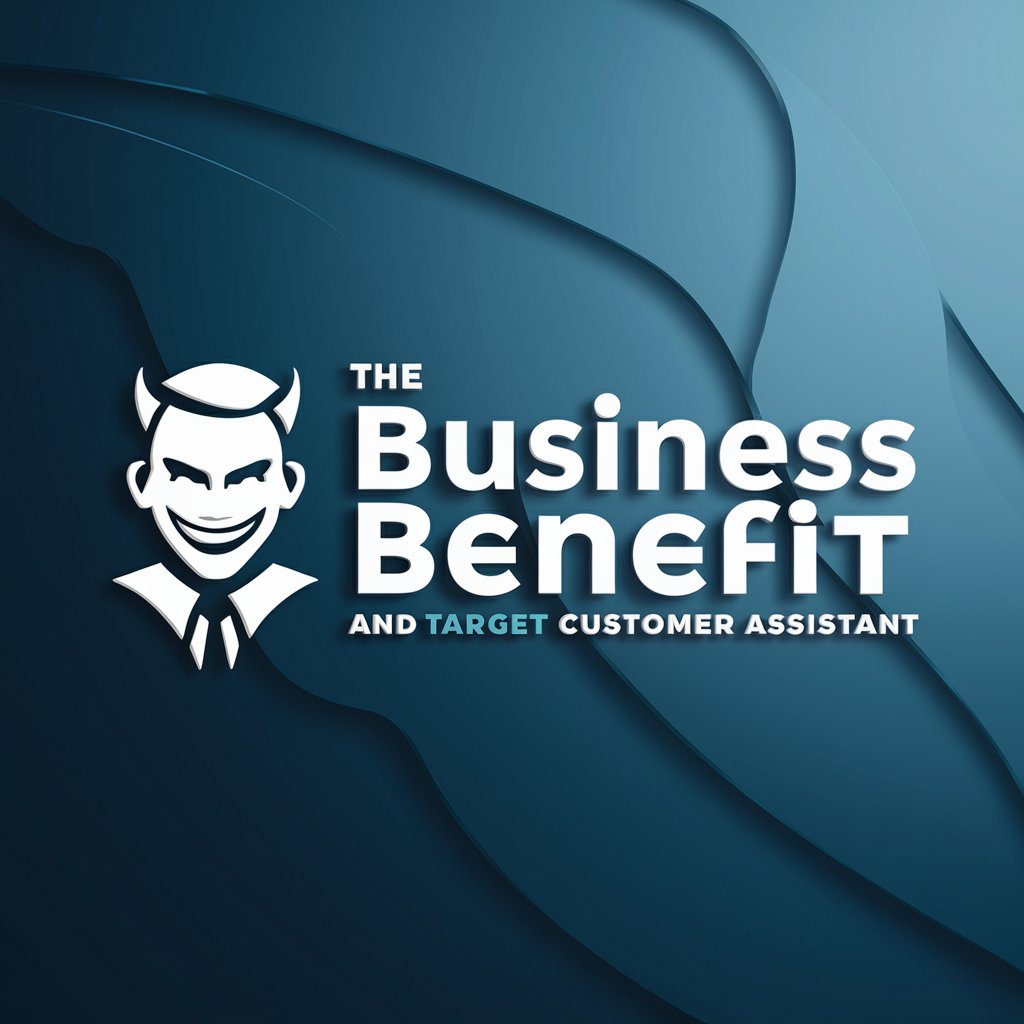 Business Benefit and Target Customer Assistant in GPT Store