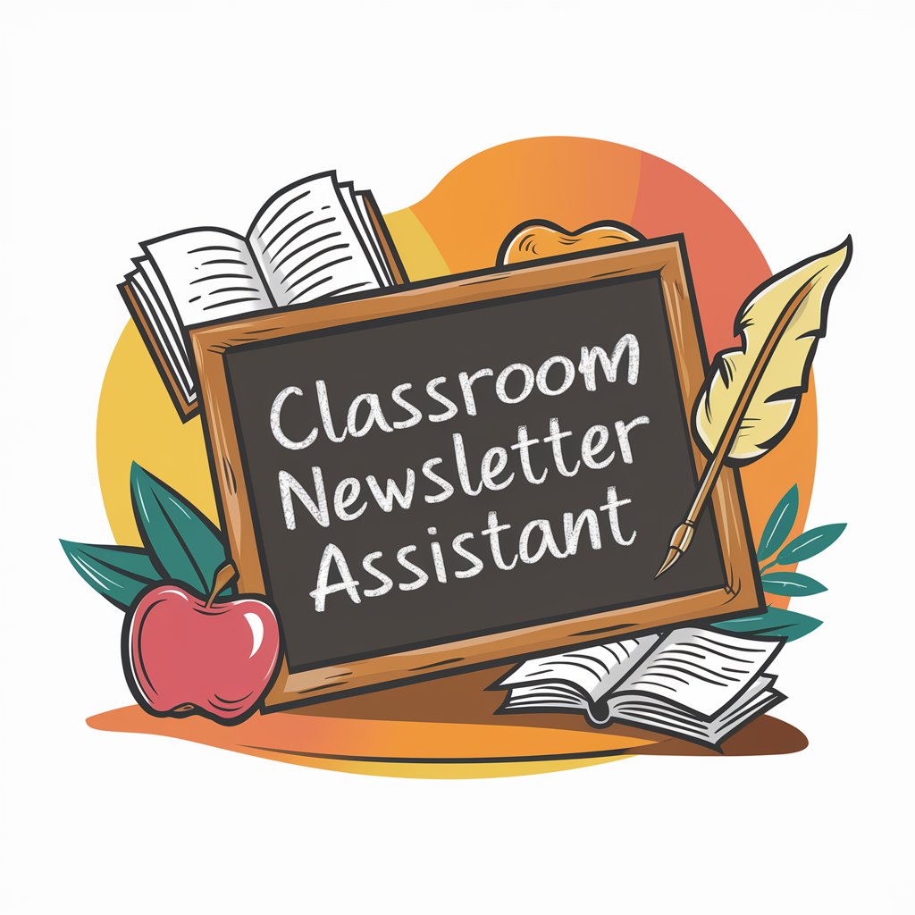 Classroom Newsletter Assistant