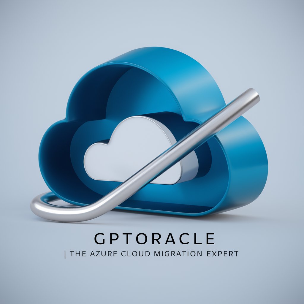 GptOracle | The -A z u r e- Cloud Migration Expert