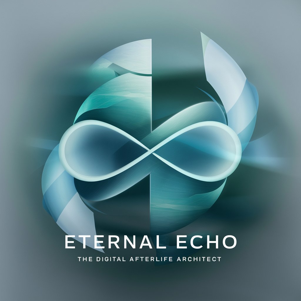 Eternal Echo, the  Digital Afterlife Architect