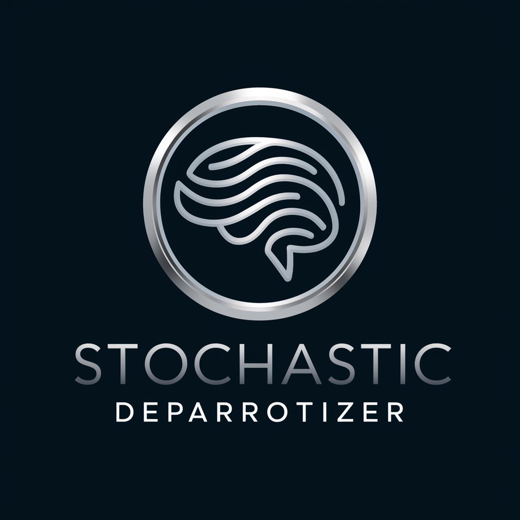Stochastic Deparrotizer