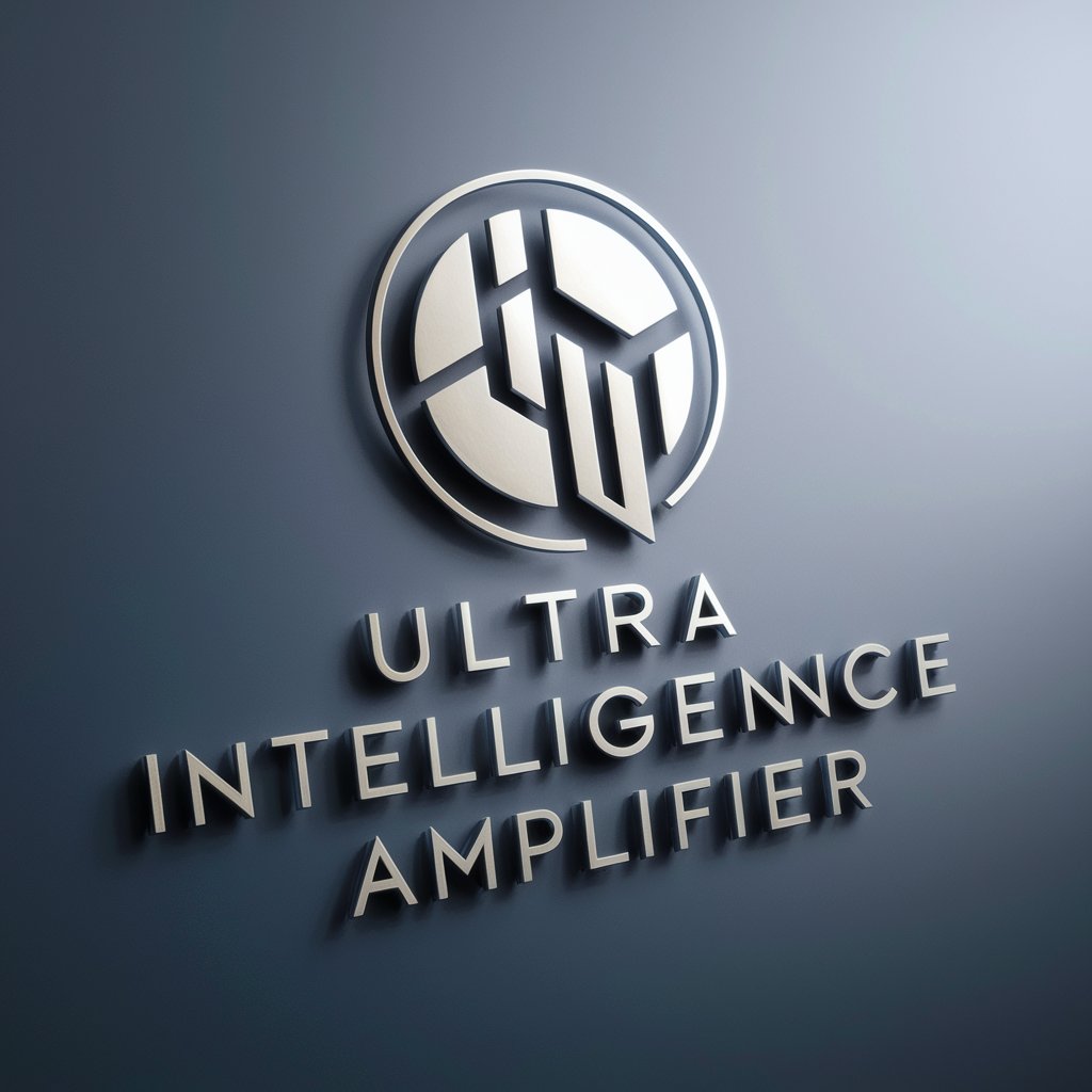Ultra Intelligence Amplifier