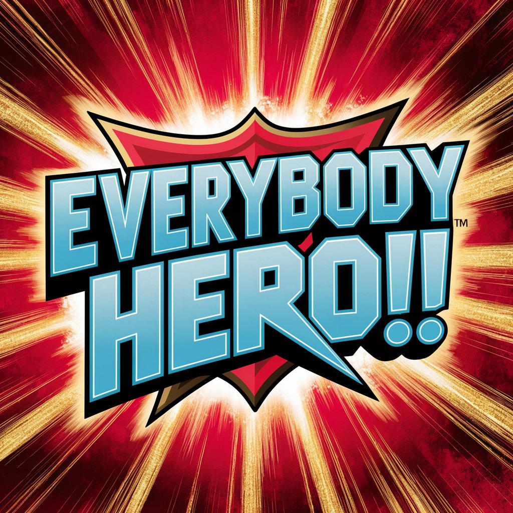 Everybody Hero!! ✨ in GPT Store