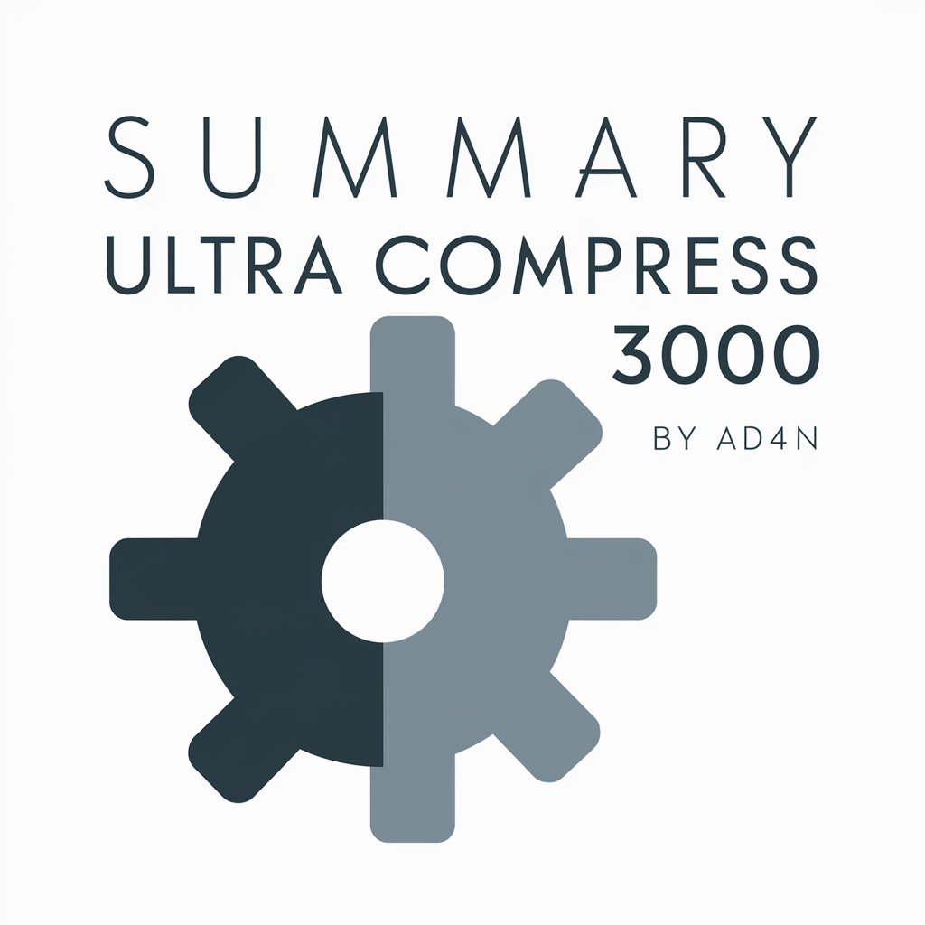 Summary ultra compress 3000 by AD4N in GPT Store