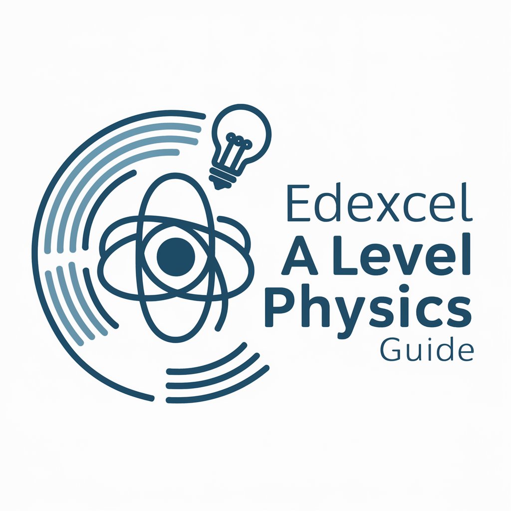 Edexcel A Level Physics Guide in GPT Store