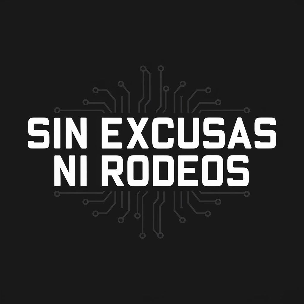 Sin Excusas Ni Rodeos meaning?