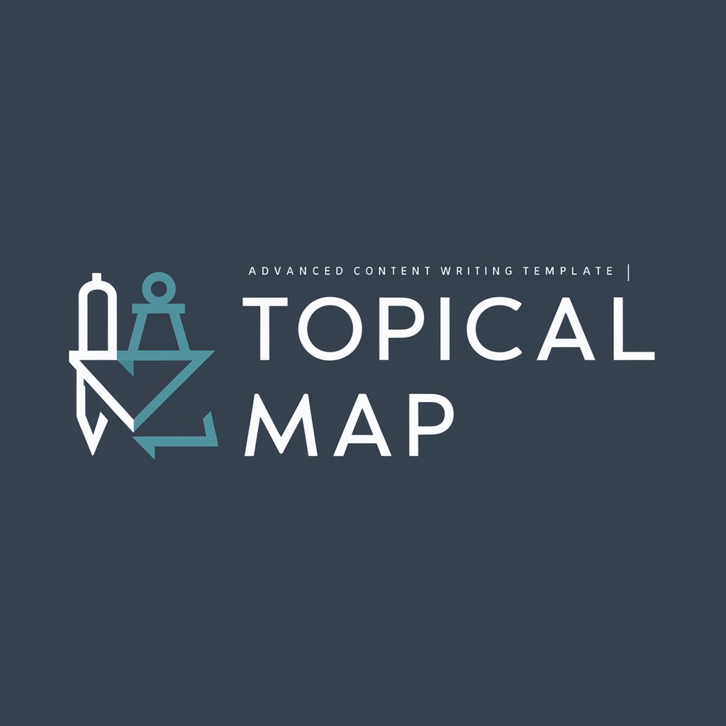 Advanced content writing template | Topical Map in GPT Store