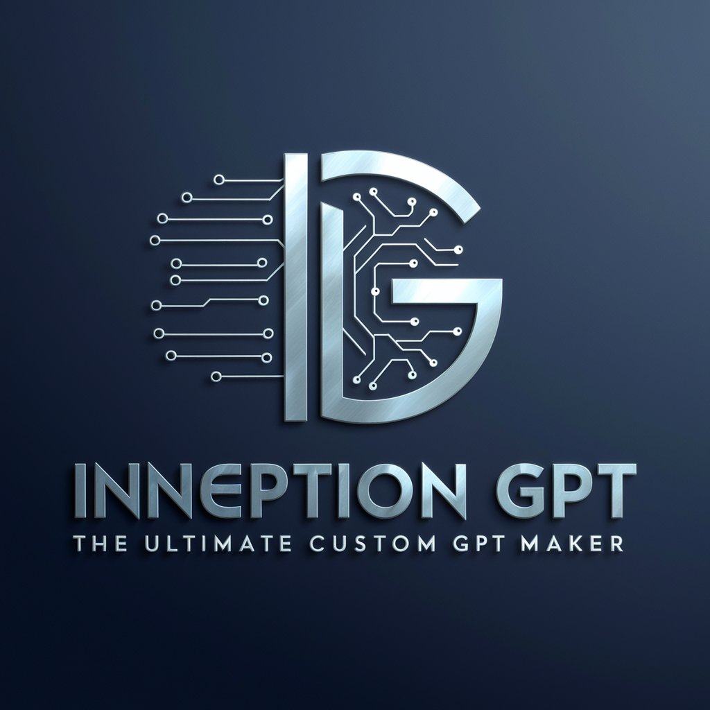 Inception GPT | Custom GPT Maker | Custom GPT