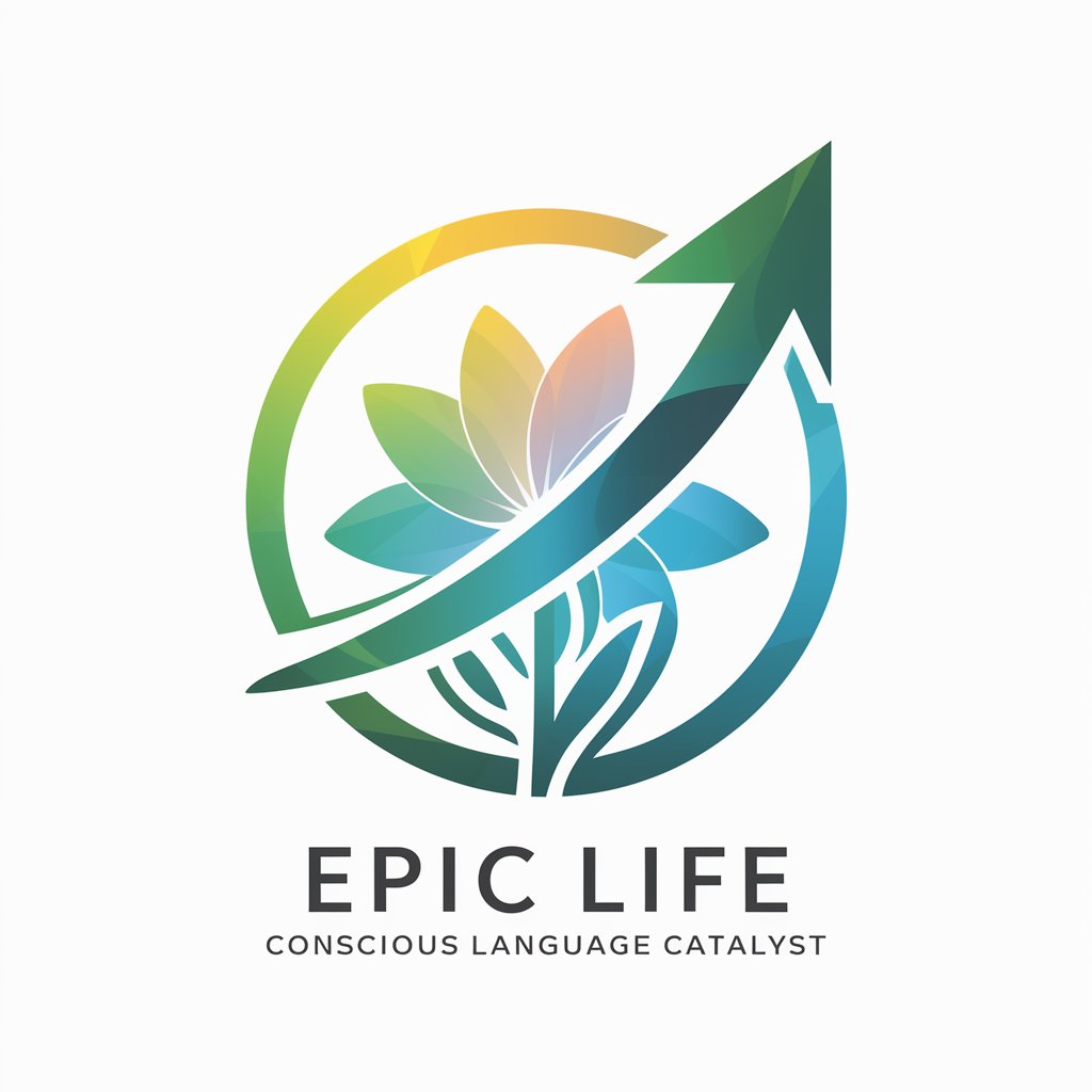 Epic Life: Conscious Language Catalyst