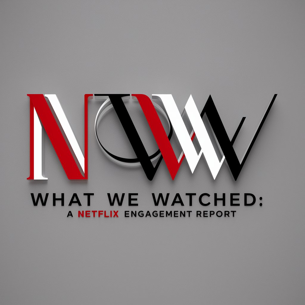 What We Watched: A NFLX Engagement Report in GPT Store