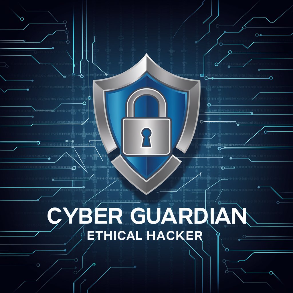 🛡️ Cyber Guardian Ethical Hacker 🛡️ in GPT Store