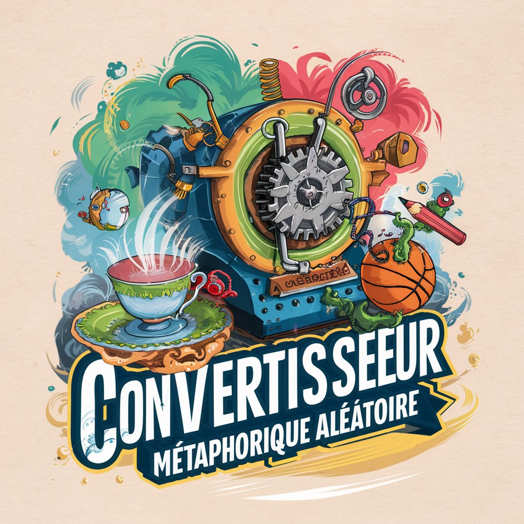 CONVERTISSEUR MÉTAPHORIQUE ALÉATOIRE in GPT Store