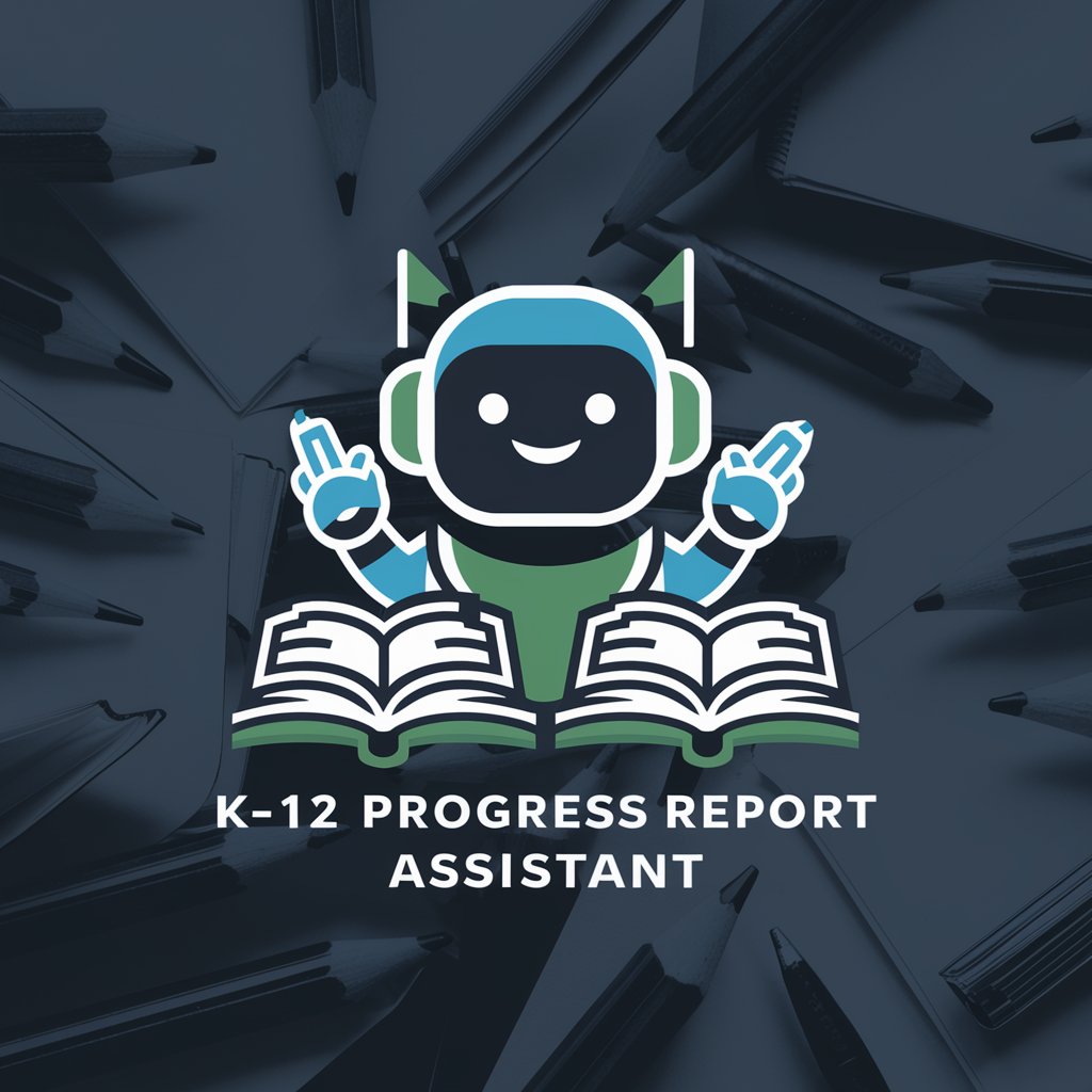 K-12 Progress Report Assistant