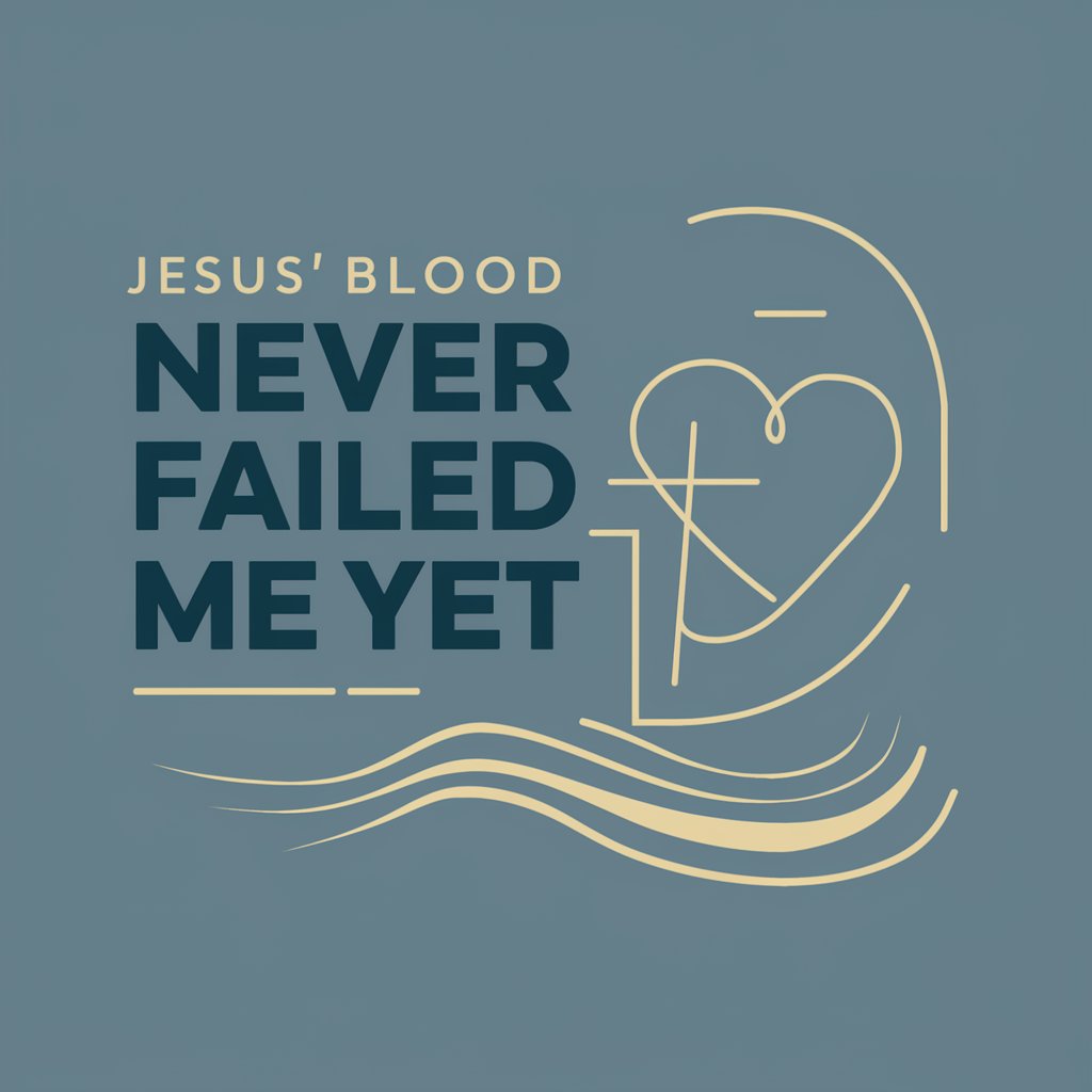 Jesus' Blood Never Failed Me Yet meaning?