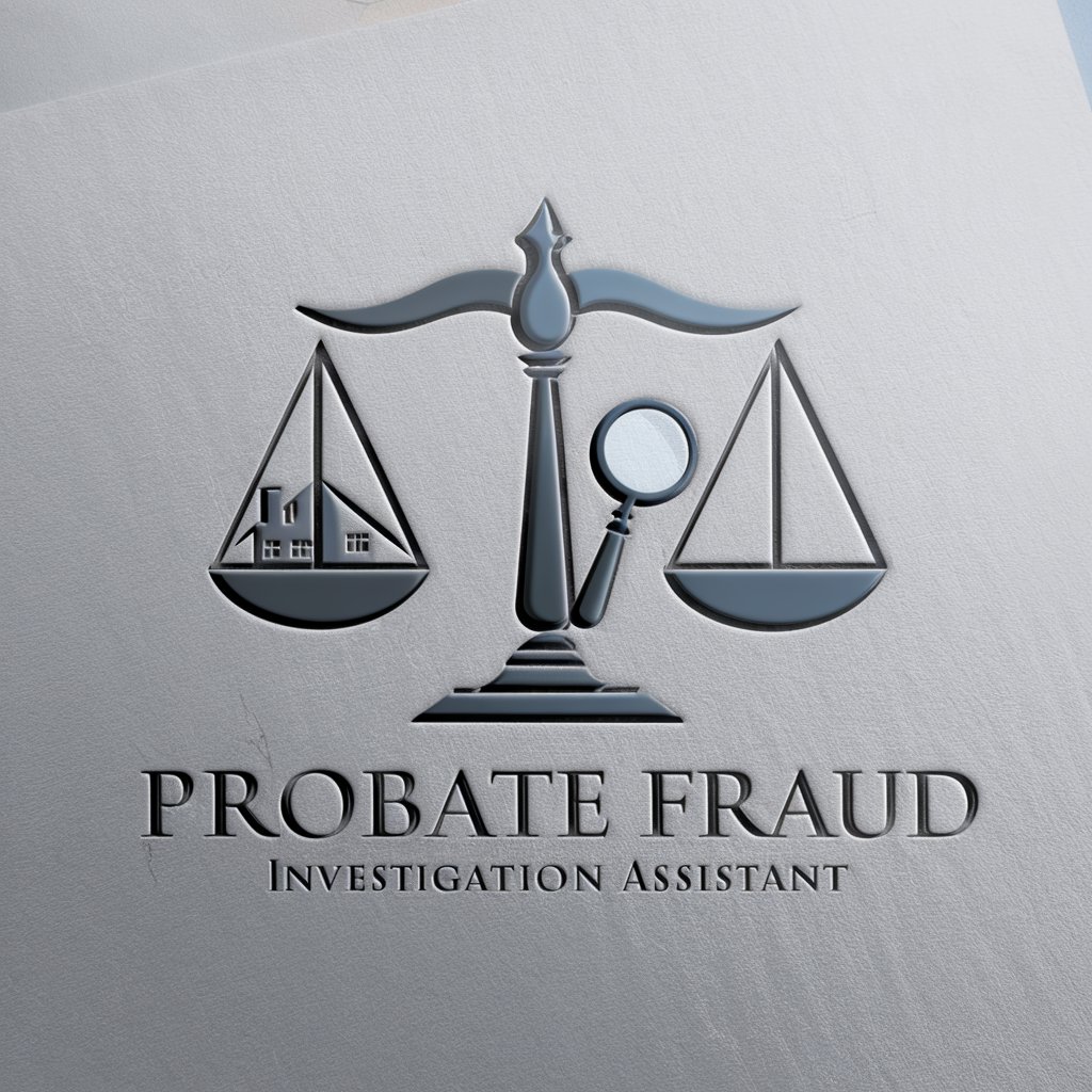 Probate Fraud Investigation Assistant