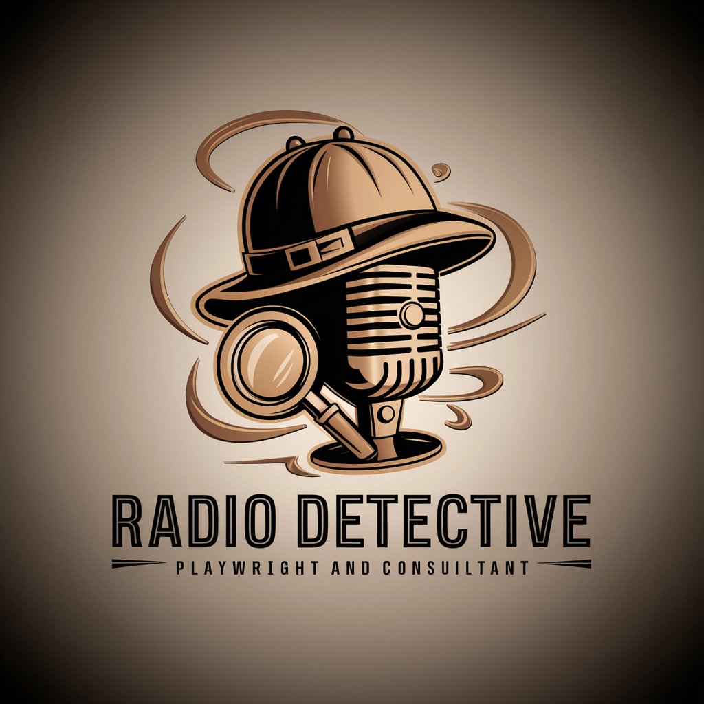 Radio Detective Playwright and Consultant in GPT Store