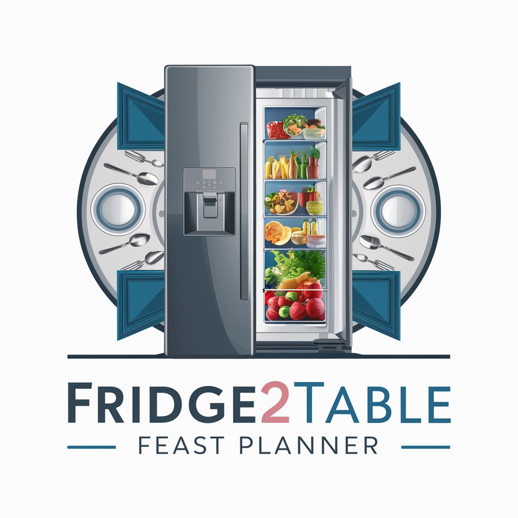 🍲🥦 Fridge2Table Feast Planner 🍽️📅 in GPT Store