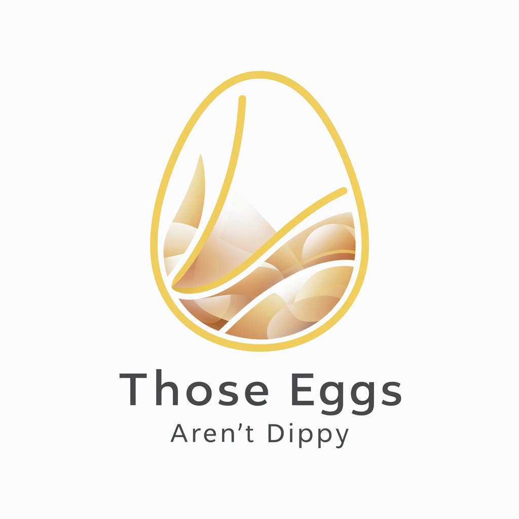 Those Eggs Aren't Dippy meaning?