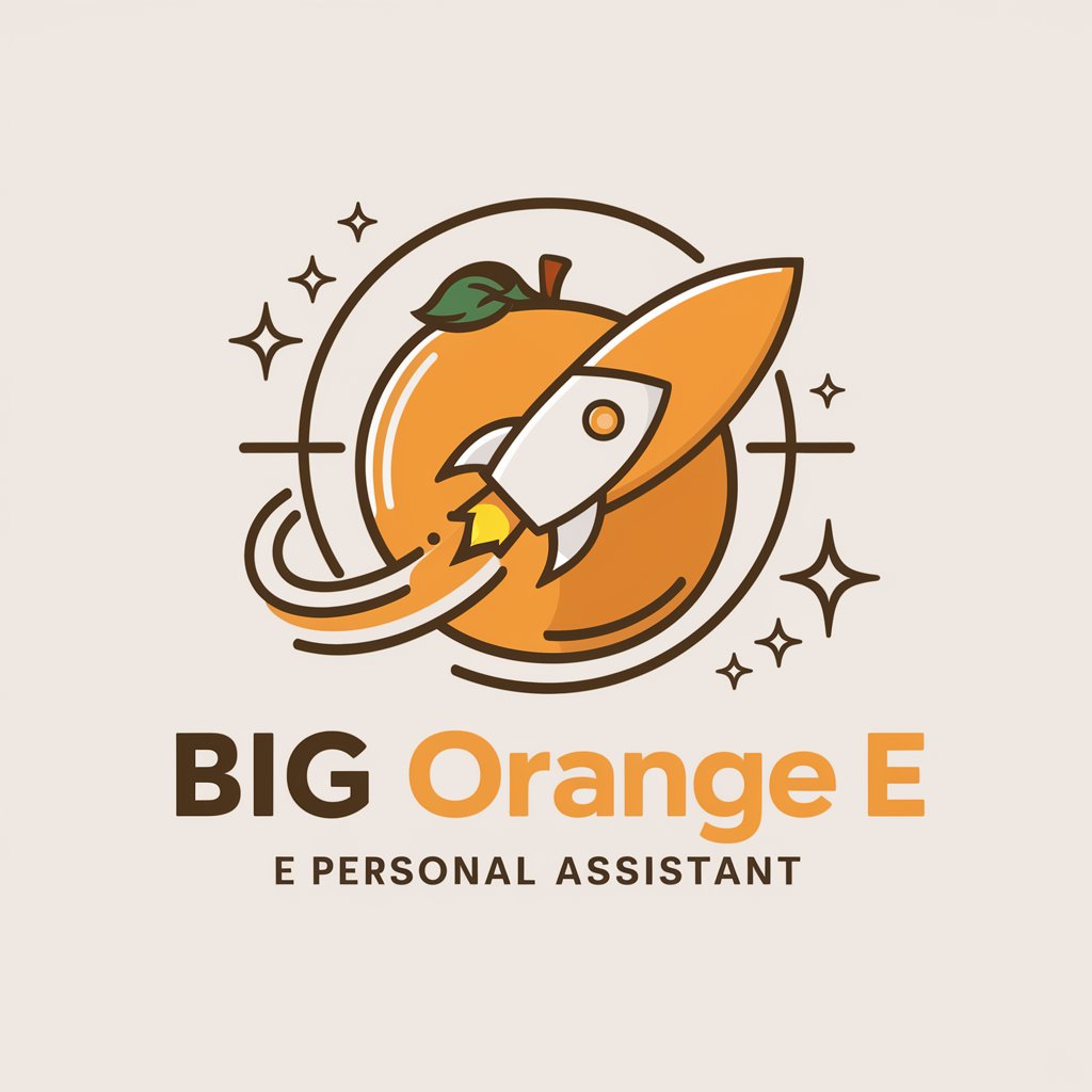 Big Orange E Personal Assistant 🧡✨🚀 in GPT Store