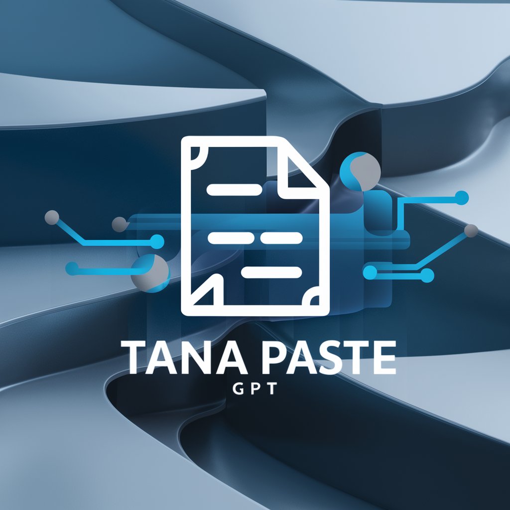 Tana Paste GPT