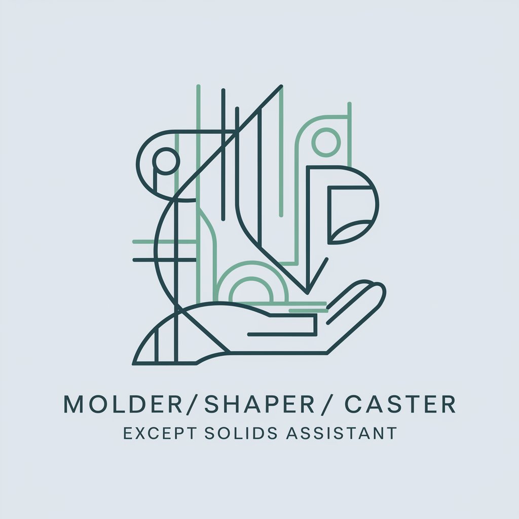 Molder/Shaper/Caster, Except Solids Assistant