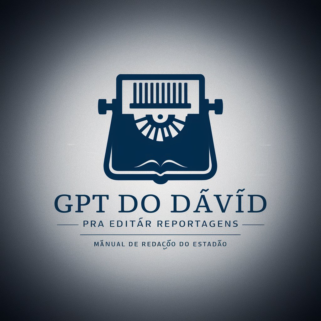 GPT do David pra editar reportagens