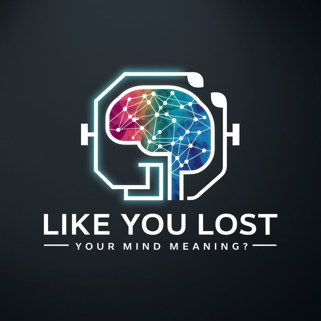 Like You Lost Your Mind meaning?