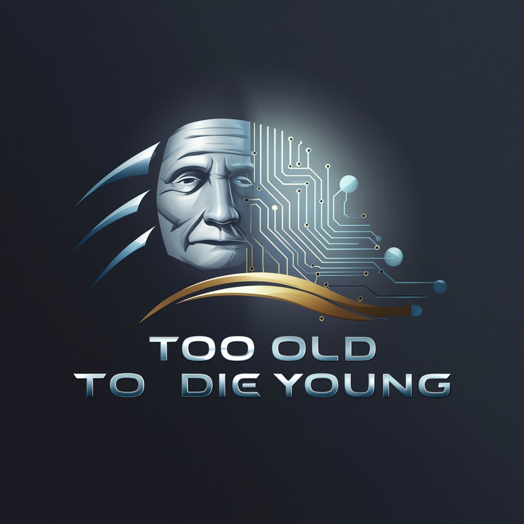 Too Old To Die Young meaning? in GPT Store