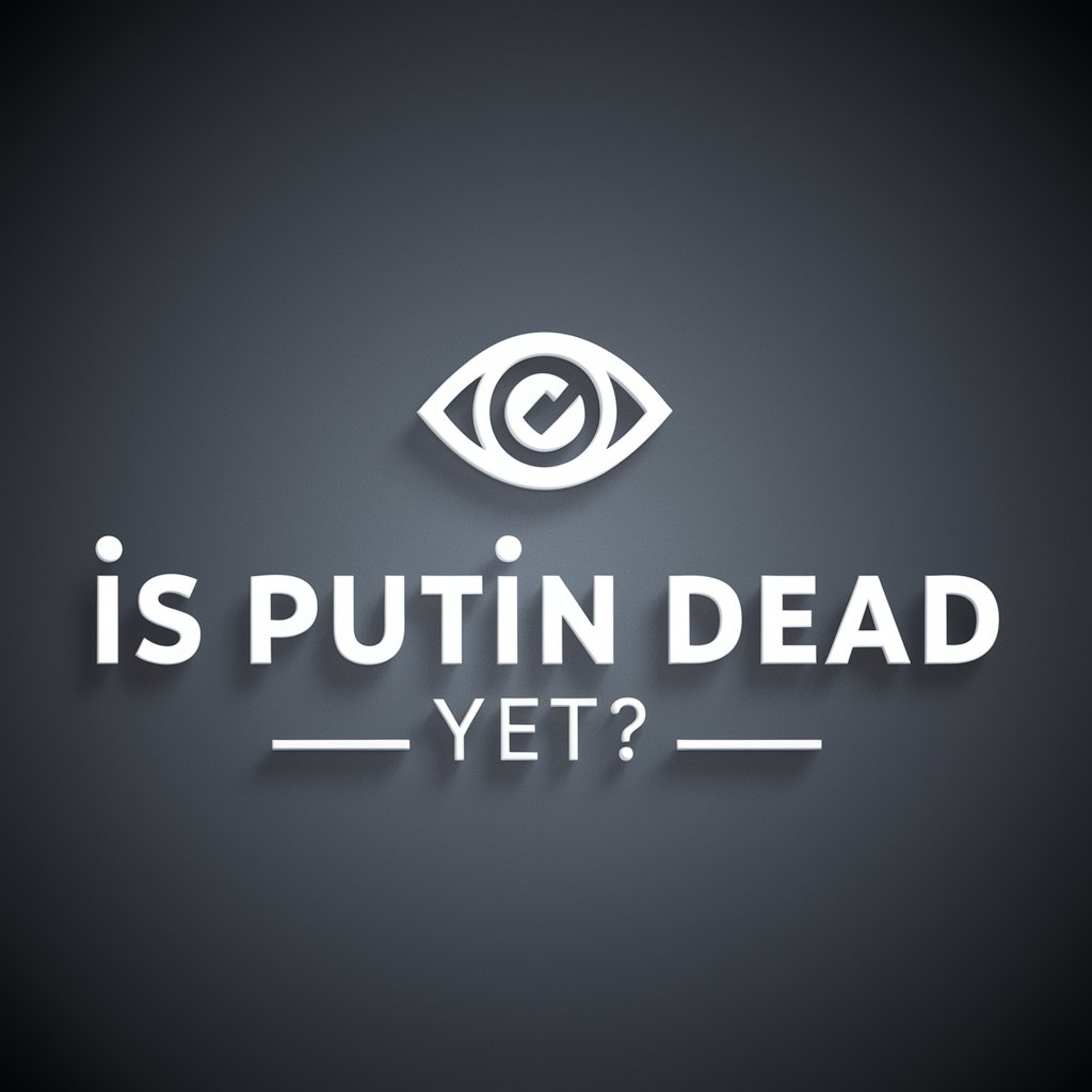 Is Putin Dead Yet