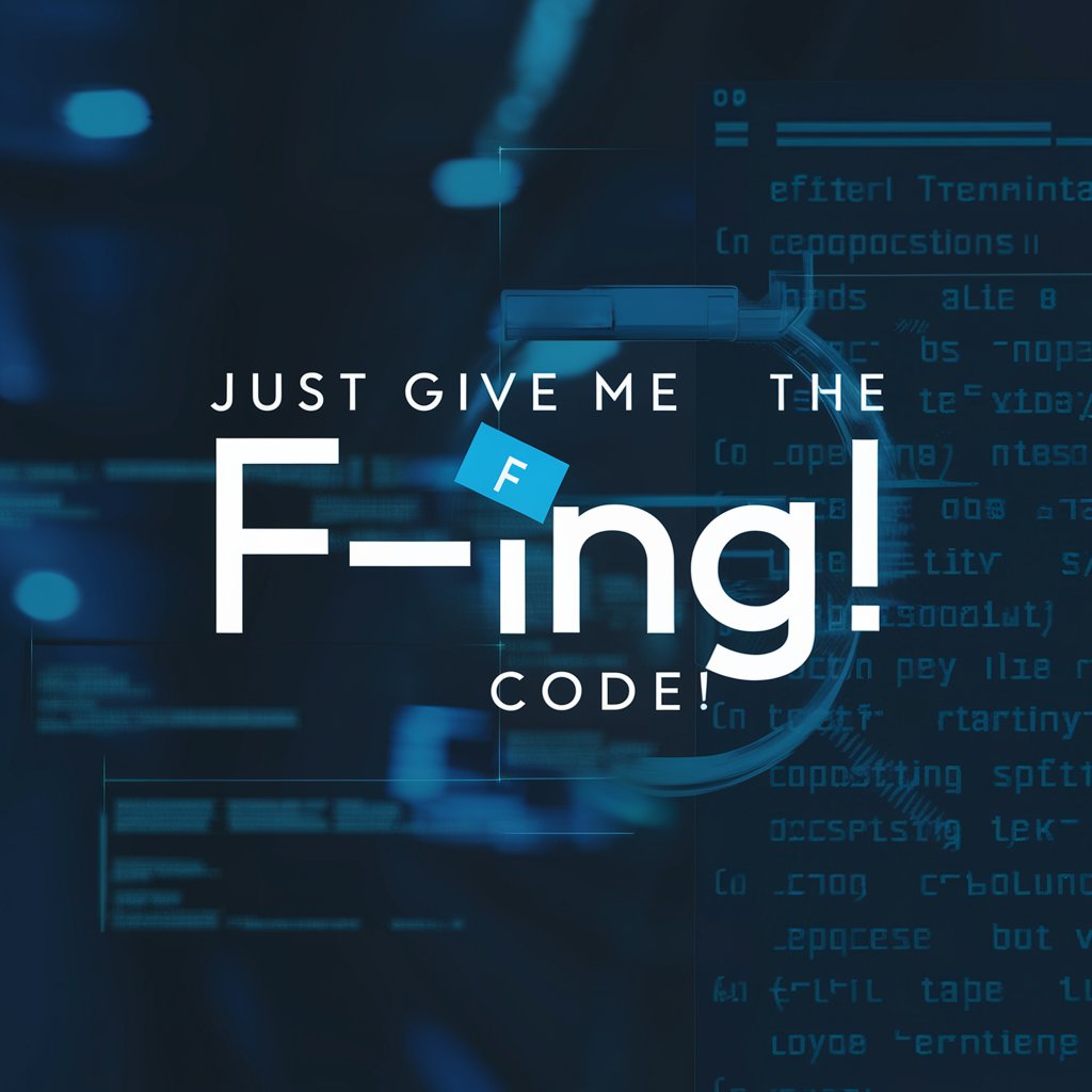 Just Give Me the F-ing Code!