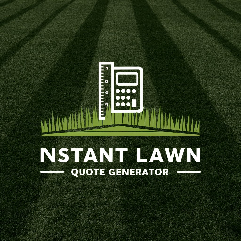 Instant Lawn Mowing Quote Generator in GPT Store