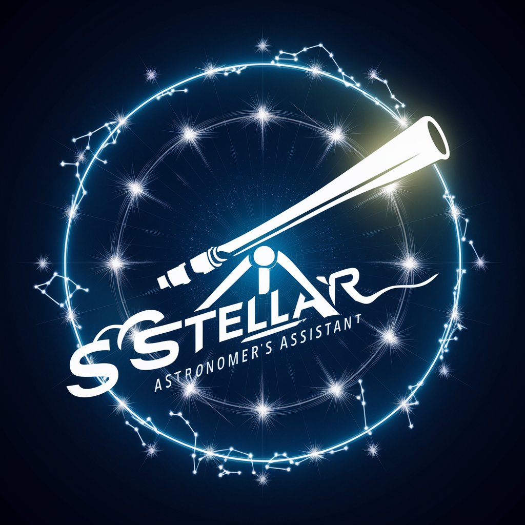 🌌✨ Stellar Astronomer's Assistant 🌠🔭