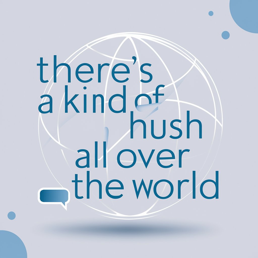 There's A Kind Of Hush All Over The World meaning?