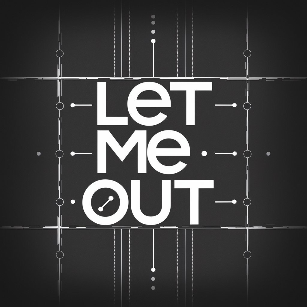LET ME OUT