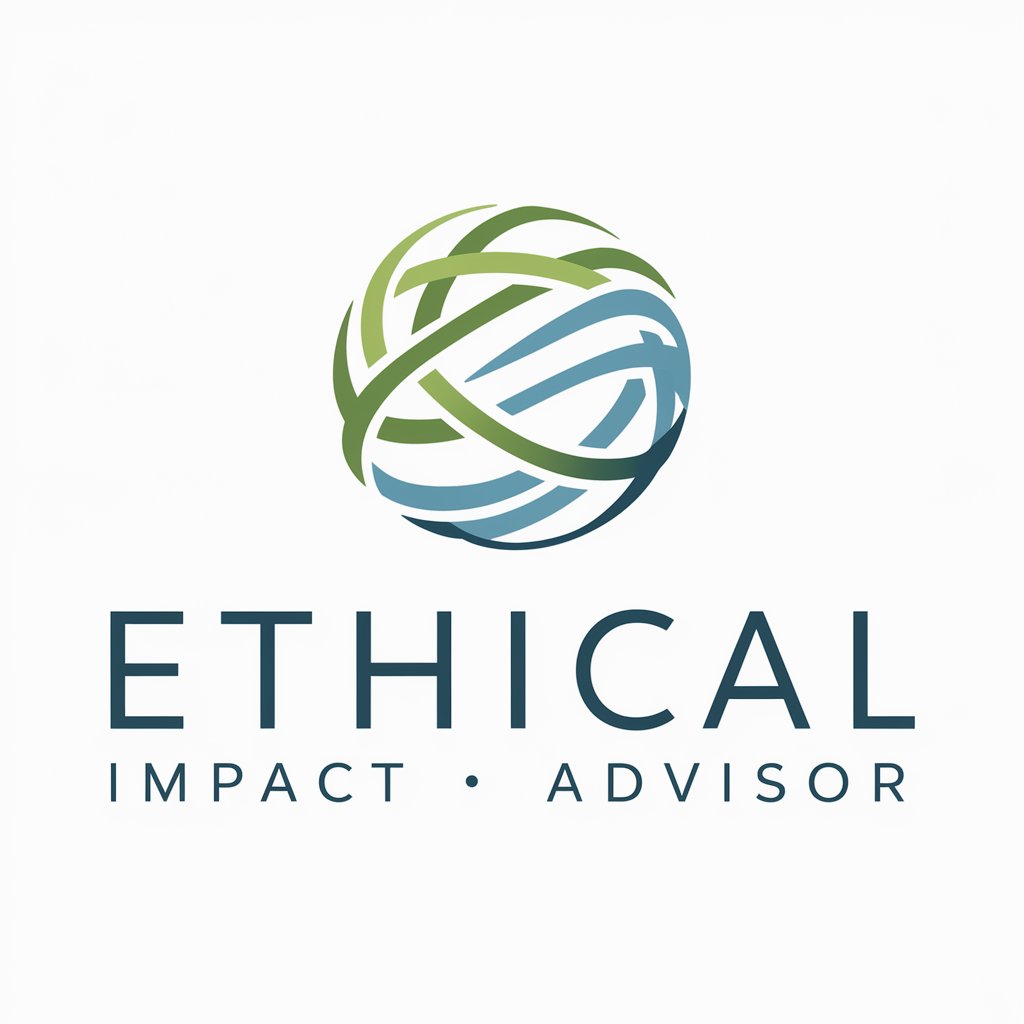 🌐✨ Ethical Impact Advisor 🌟💼