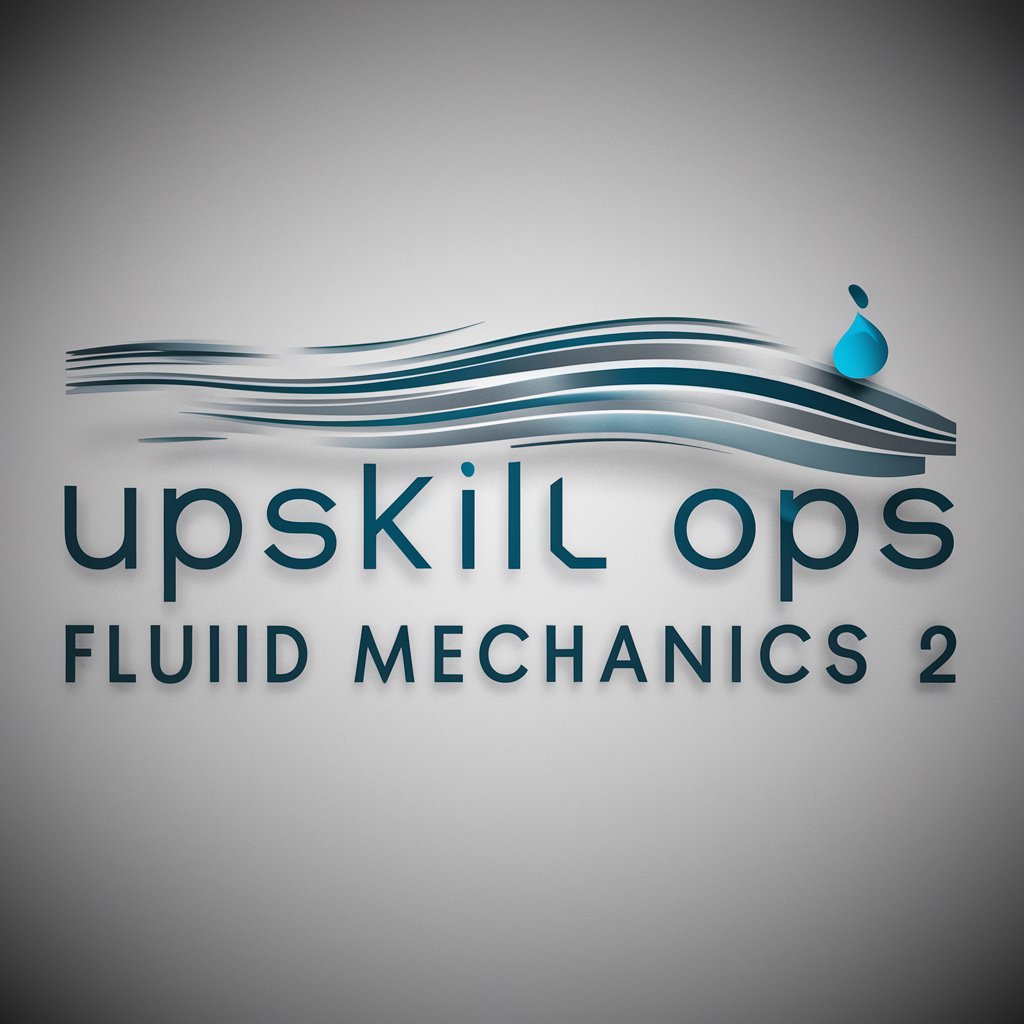 Upskill Ops Fluid Mechanics 2