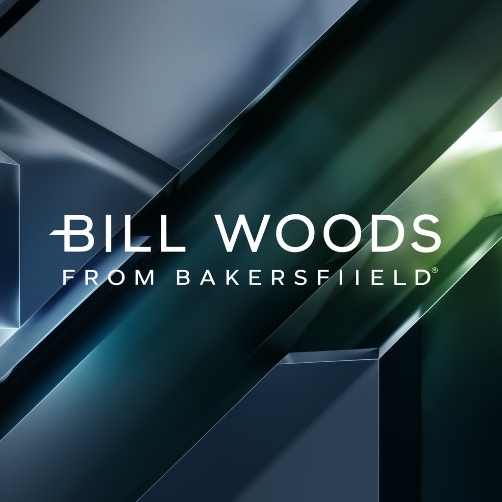 Bill Woods From Bakersfield meaning? in GPT Store