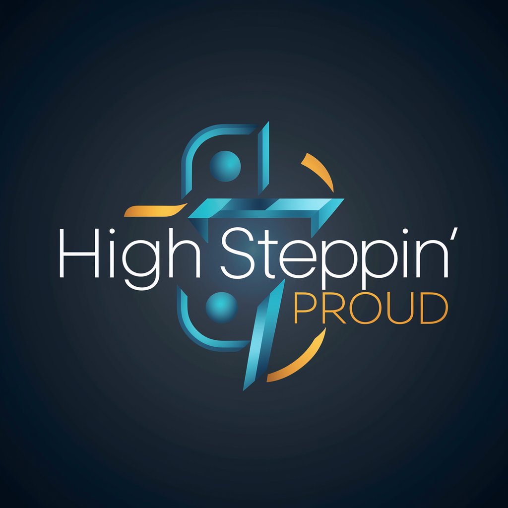 High Steppin' Proud meaning?