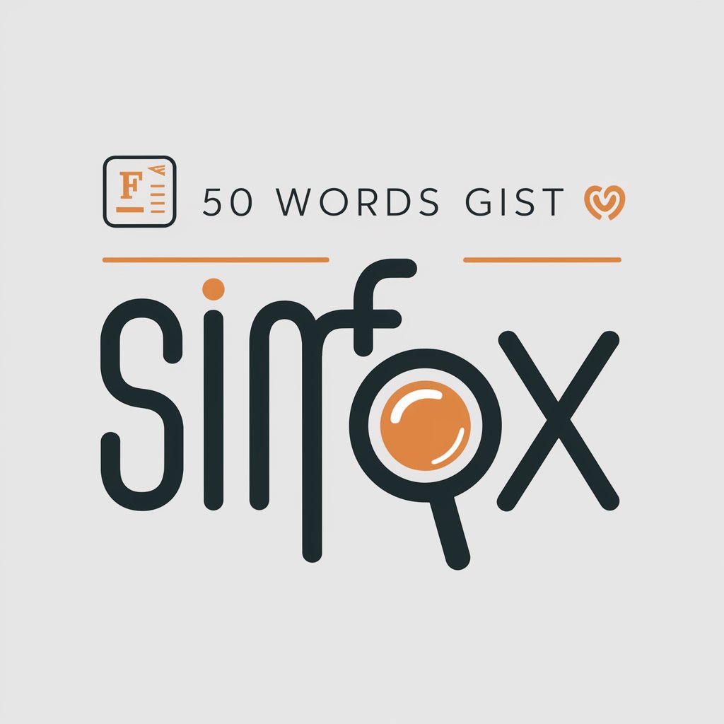 50 Words Gist 🗞️ | SimFonX in GPT Store