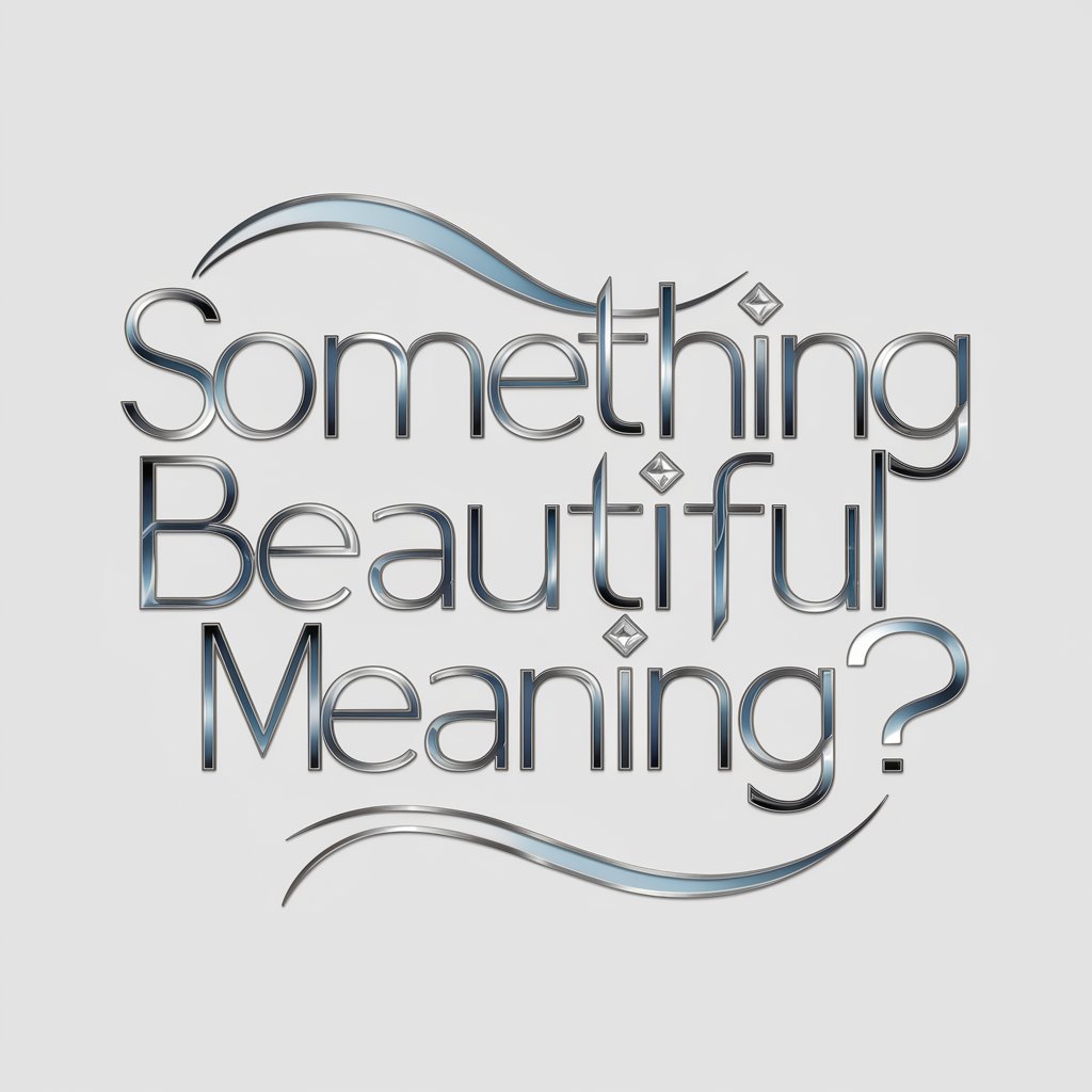 Something Beautiful meaning?