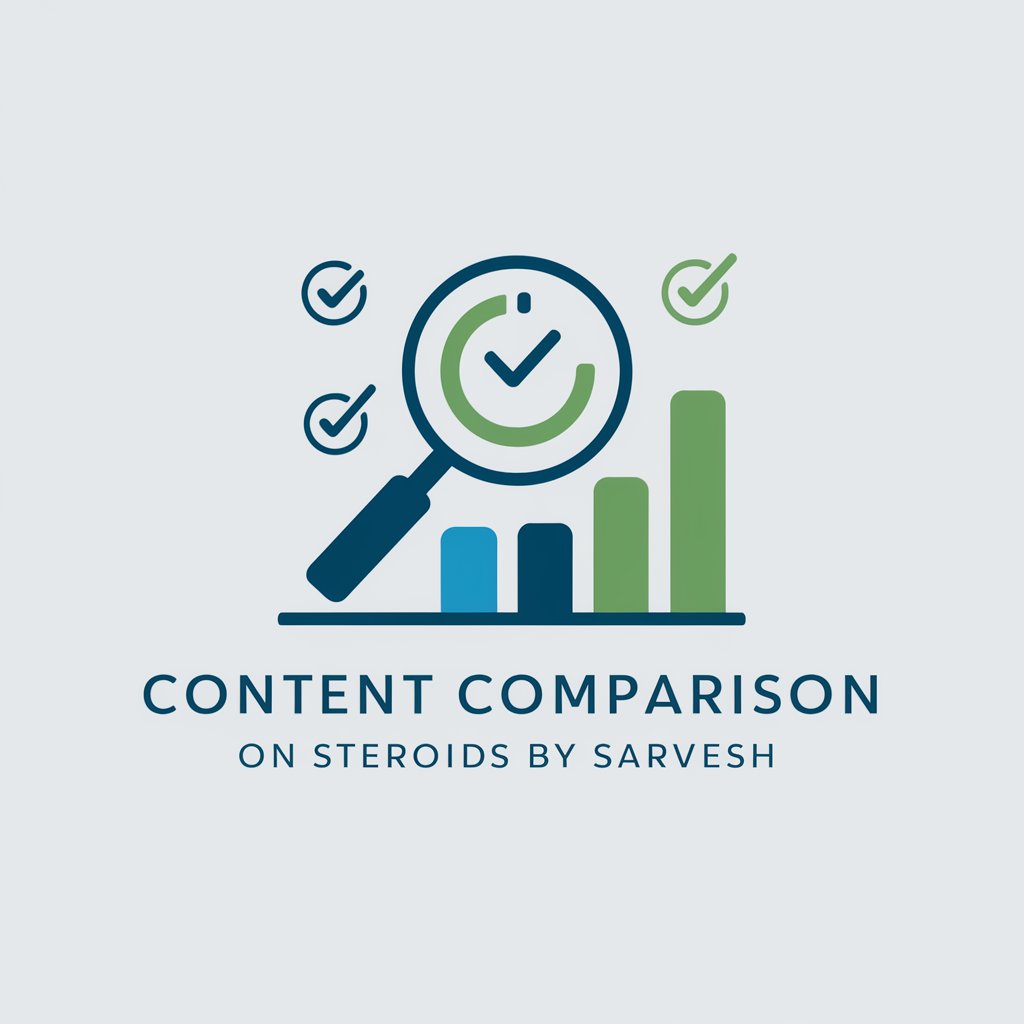 Content Comparison on Steroids By Sarvesh in GPT Store